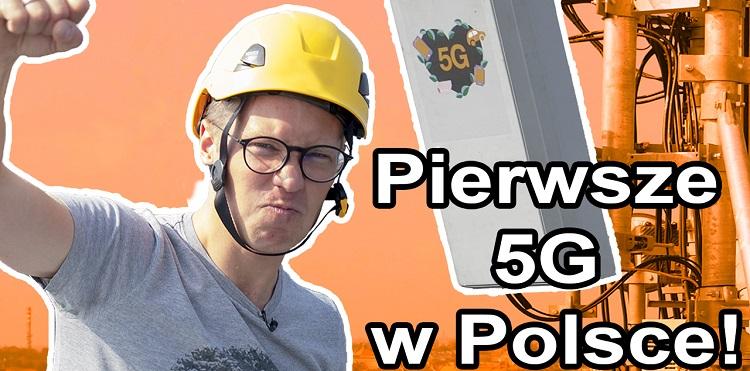 Pierwsze 5G w Polsce - wideo jak to działa