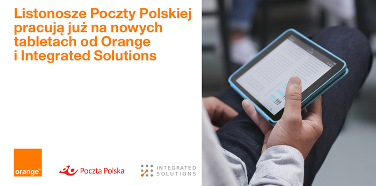 Poczta Polska we współpracy z Orange wyposażyła listonoszy w ponad 20 tys. nowych tabletów
