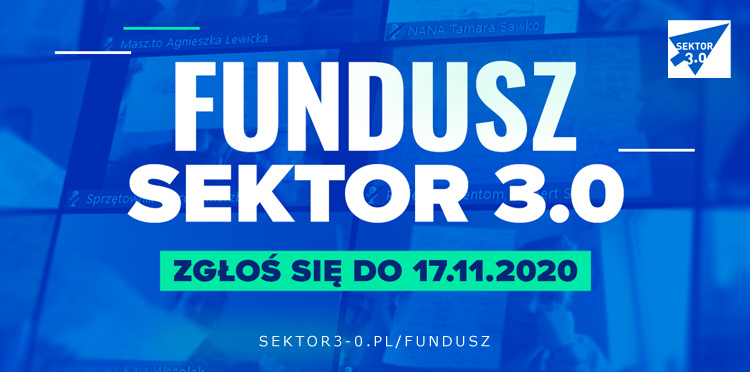 Fundusz Sektora 3.0. Zgłoś się!