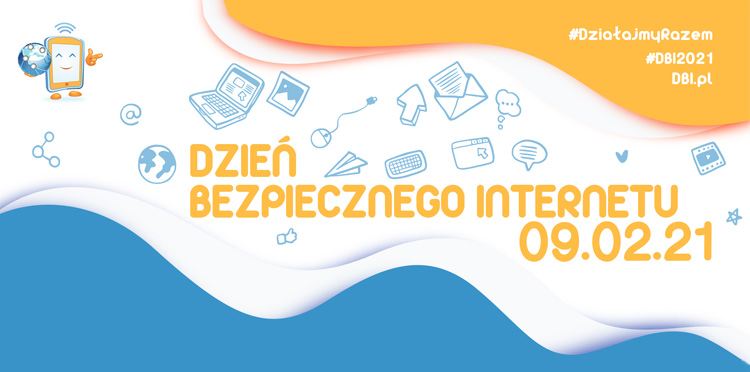 Dzień Bezpiecznego Internetu 2021, czyli jak w czasie pandemii zadbać o dzieci w sieci