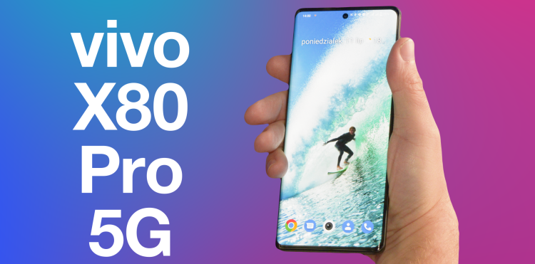 vivo X80 Pro 5G – szybki test