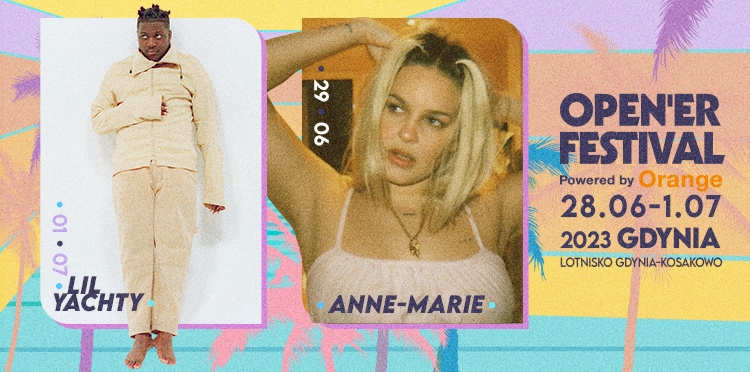 Lil Yachty, Anne-Marie i Beat Stage na Opener Festival 2023 powered by Orange