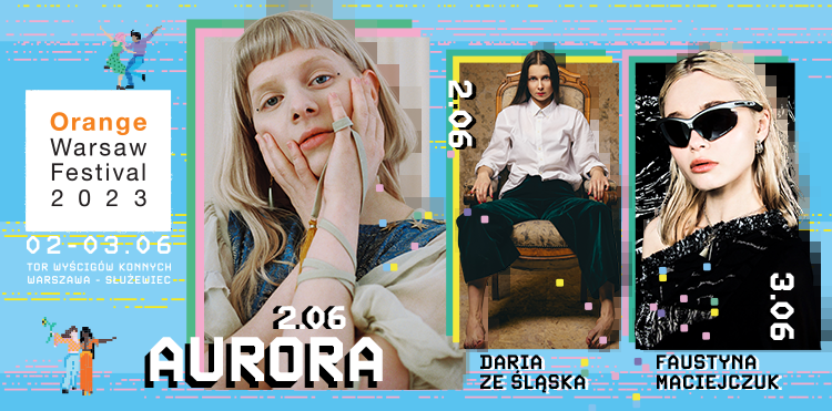 Aurora, Daria Ze Śląska i Faustyna Maciejczuk na Orange Warsaw Festival 2023